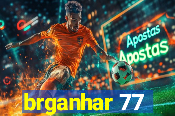 brganhar 77